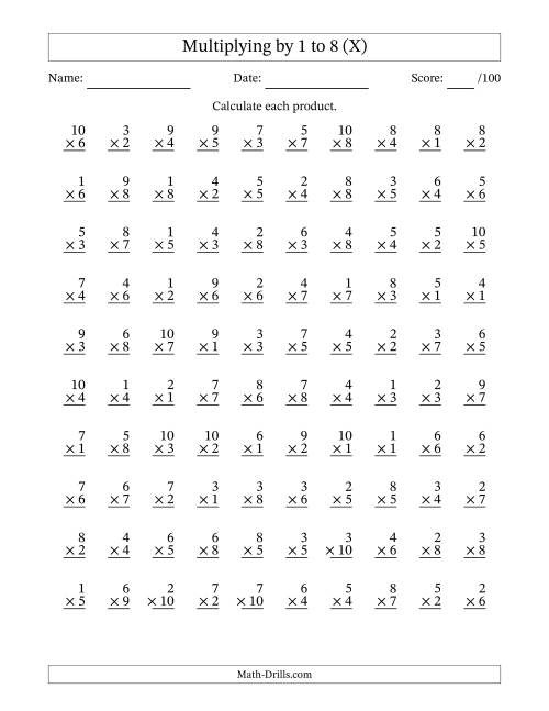 The Multiplying (1 to 10) by 1 to 8 (100 Questions) (X) Math Worksheet