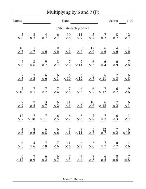 The Multiplying (1 to 12) by 6 and 7 (100 Questions) (P) Math Worksheet