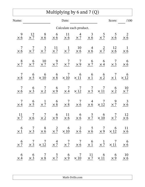 The Multiplying (1 to 12) by 6 and 7 (100 Questions) (Q) Math Worksheet