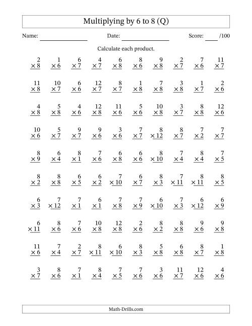 The Multiplying (1 to 12) by 6 to 8 (100 Questions) (Q) Math Worksheet