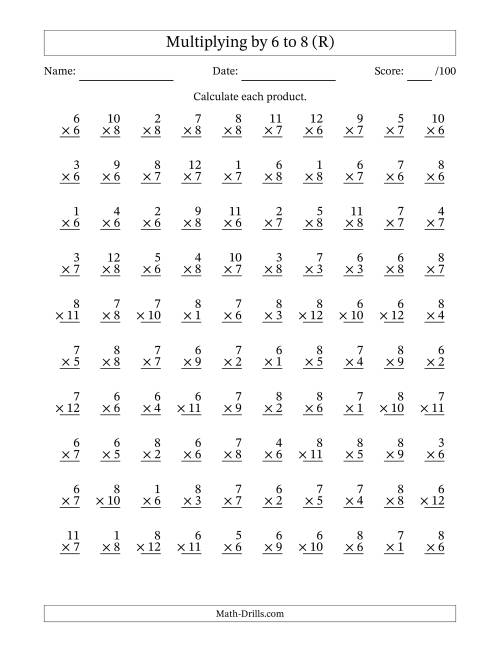 The Multiplying (1 to 12) by 6 to 8 (100 Questions) (R) Math Worksheet