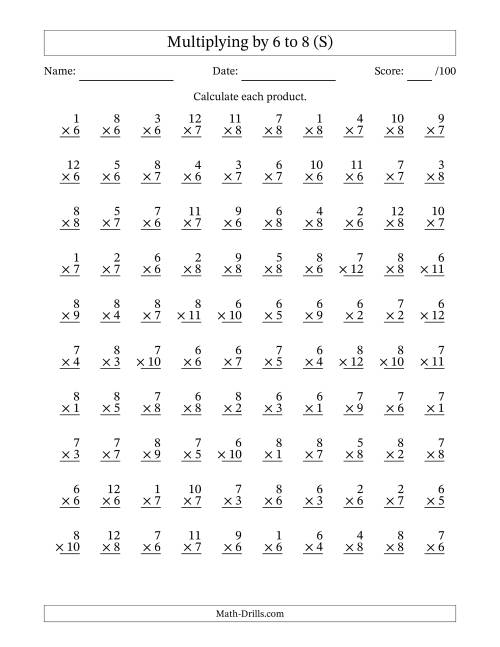 The Multiplying (1 to 12) by 6 to 8 (100 Questions) (S) Math Worksheet