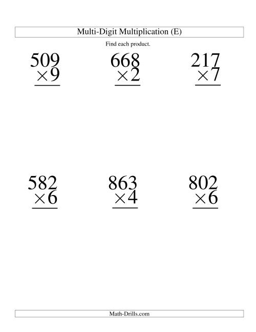 The Multiplying Three-Digit by One-Digit -- 6 per page (E) Math Worksheet