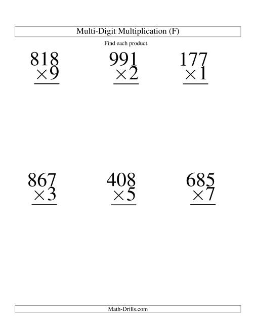 The Multiplying Three-Digit by One-Digit -- 6 per page (F) Math Worksheet