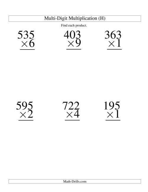 The Multiplying Three-Digit by One-Digit -- 6 per page (H) Math Worksheet