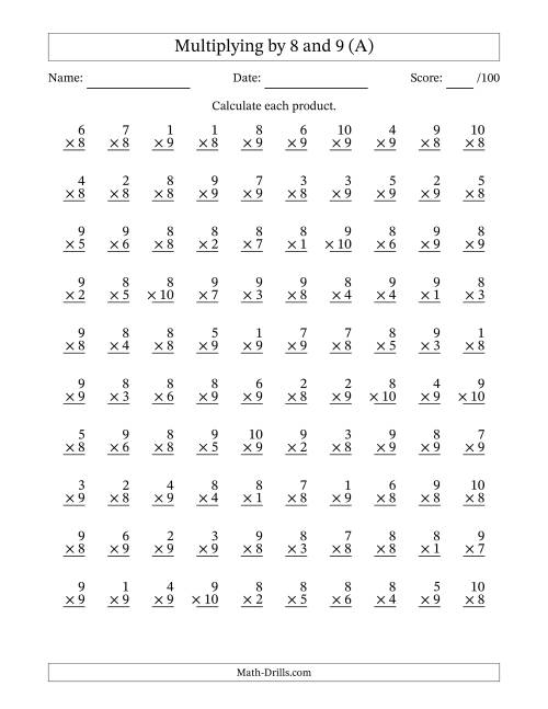 The Multiplying (1 to 10) by 8 and 9 (100 Questions) (A) Math Worksheet