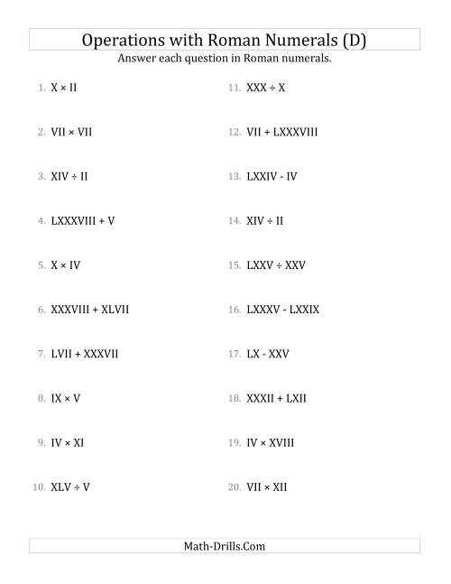 The Mixed Operations with Roman Numerals up to C (D) Math Worksheet