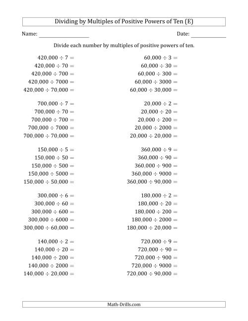 The Learning to Divide Numbers (Quotients Range 1 to 10) by Multiples of Positive Powers of Ten in Standard Form (Whole Number Answers) (E) Math Worksheet