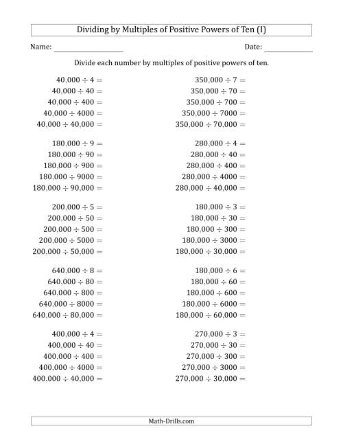The Learning to Divide Numbers (Quotients Range 1 to 10) by Multiples of Positive Powers of Ten in Standard Form (Whole Number Answers) (I) Math Worksheet