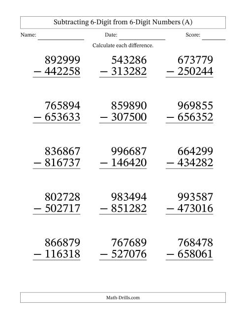 The Subtracting 6-Digit from 6-Digit Numbers With No Regrouping (15 Questions) Large Print (A) Math Worksheet