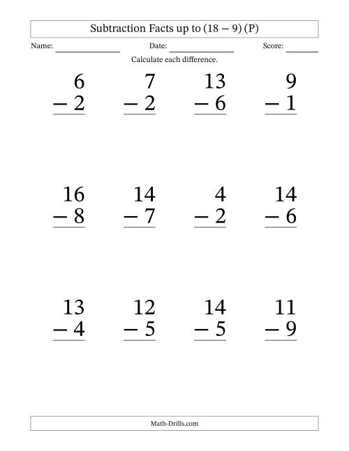 The Subtraction Facts from (2 − 1) to (18 − 9) – 12 Large Print Questions (P) Math Worksheet