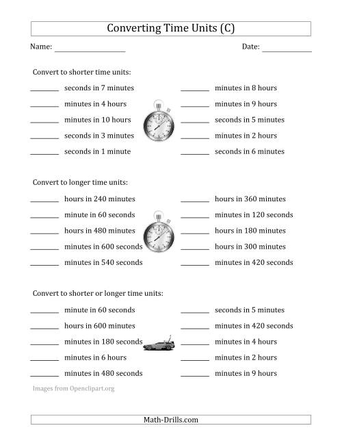 The Converting Between Time Units Including Seconds, Minutes and Hours (One Step Up or Down) (C) Math Worksheet