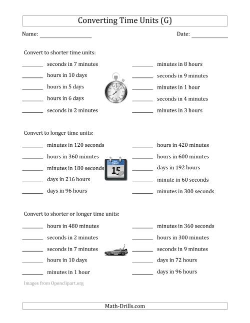 The Converting Between Time Units Including Seconds, Minutes, Hours and Days (One Step Up or Down) (G) Math Worksheet