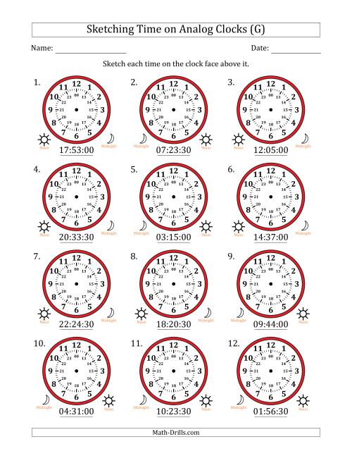 The Sketching 24 Hour Time on Analog Clocks in 30 Second Intervals (12 Clocks) (G) Math Worksheet