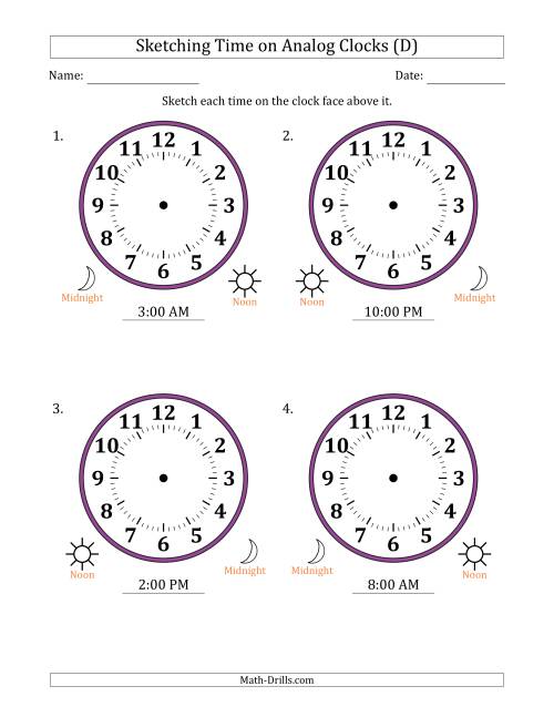The Sketching 12 Hour Time on Analog Clocks in One Hour Intervals (4 Large Clocks) (D) Math Worksheet